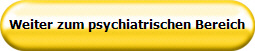 Weiter zum psychiatrischen Bereich